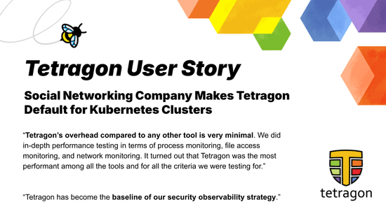 Tetragon User Story: Why This Social Networking Company Made Tetragon a Default for their Kubernetes Clusters