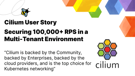 Cilium User Story: Securing 100,000+ RPS in a Multi-Tenant Environment