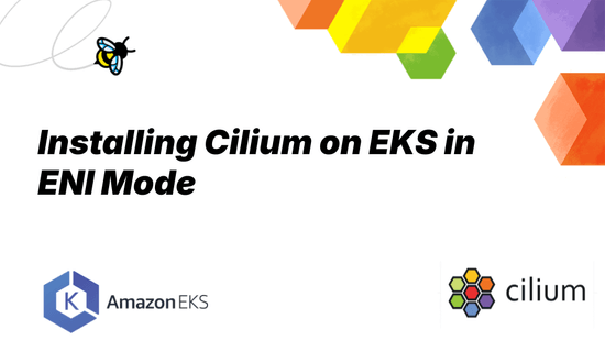 Installing Cilium on EKS in ENI Mode